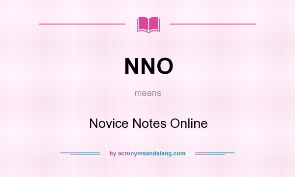 What does NNO mean? It stands for Novice Notes Online