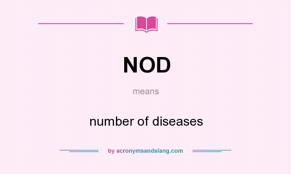 What does NOD mean? It stands for number of diseases