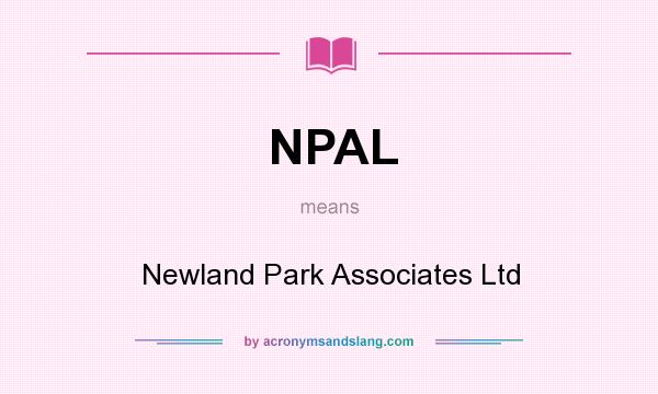What does NPAL mean? It stands for Newland Park Associates Ltd