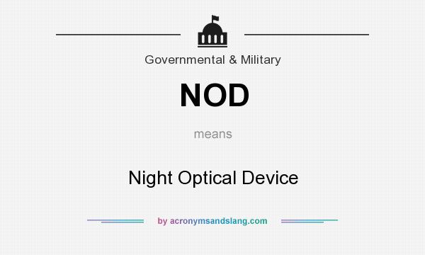What does NOD mean? It stands for Night Optical Device