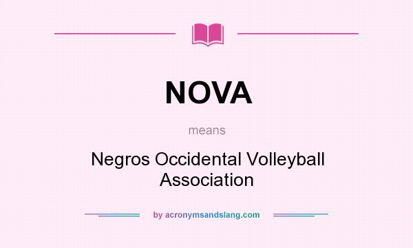 What does NOVA mean? It stands for Negros Occidental Volleyball Association