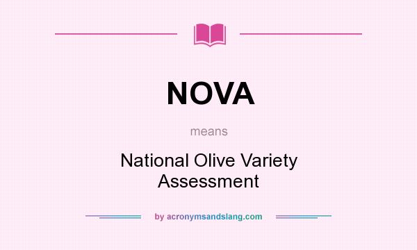 What does NOVA mean? It stands for National Olive Variety Assessment