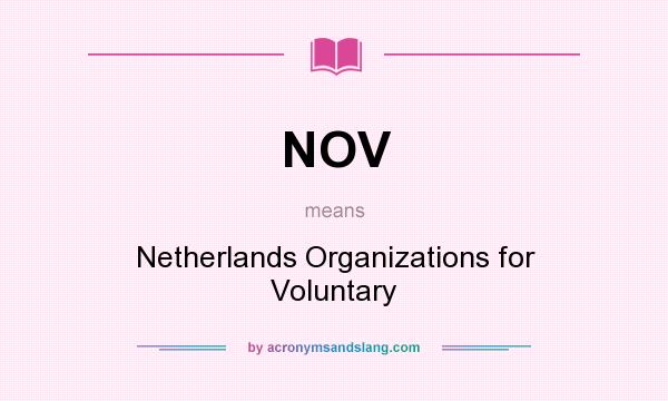 What does NOV mean? It stands for Netherlands Organizations for Voluntary