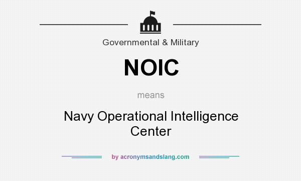 What does NOIC mean? It stands for Navy Operational Intelligence Center