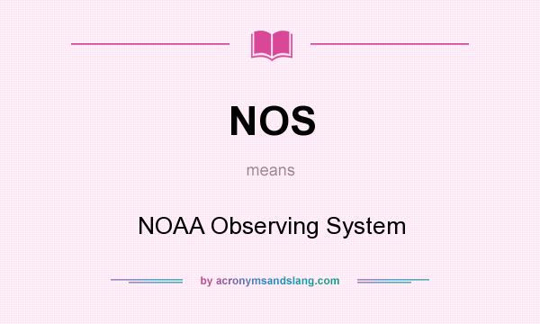What does NOS mean? It stands for NOAA Observing System