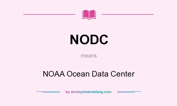 What does NODC mean? It stands for NOAA Ocean Data Center