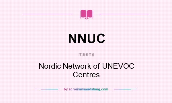 What does NNUC mean? It stands for Nordic Network of UNEVOC Centres
