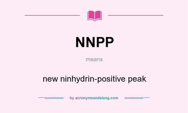 What does NNPP mean? It stands for new ninhydrin-positive peak