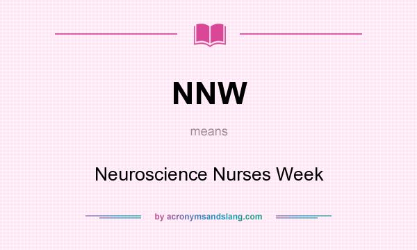 What does NNW mean? It stands for Neuroscience Nurses Week