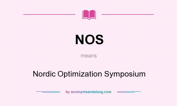 What does NOS mean? It stands for Nordic Optimization Symposium
