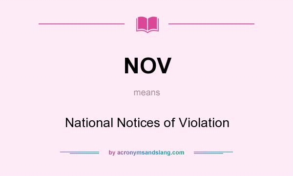 What does NOV mean? It stands for National Notices of Violation