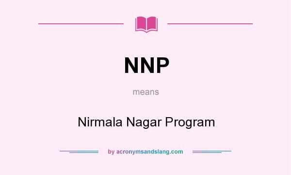 What does NNP mean? It stands for Nirmala Nagar Program