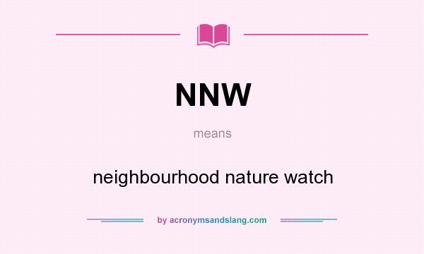 What does NNW mean? It stands for neighbourhood nature watch