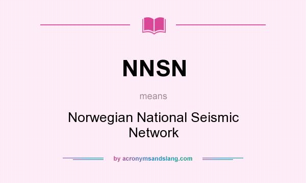 What does NNSN mean? It stands for Norwegian National Seismic Network