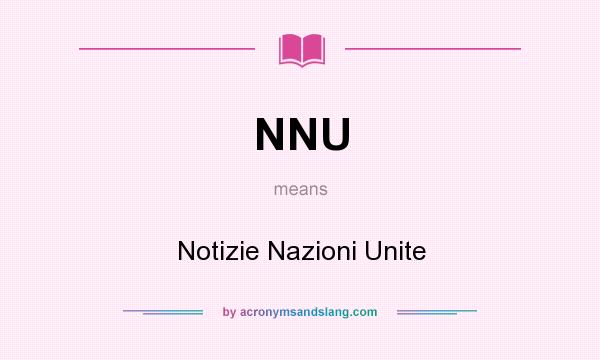 What does NNU mean? It stands for Notizie Nazioni Unite