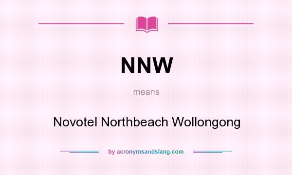 What does NNW mean? It stands for Novotel Northbeach Wollongong