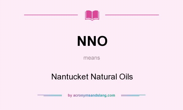 What does NNO mean? It stands for Nantucket Natural Oils