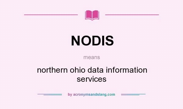 What does NODIS mean? It stands for northern ohio data information services