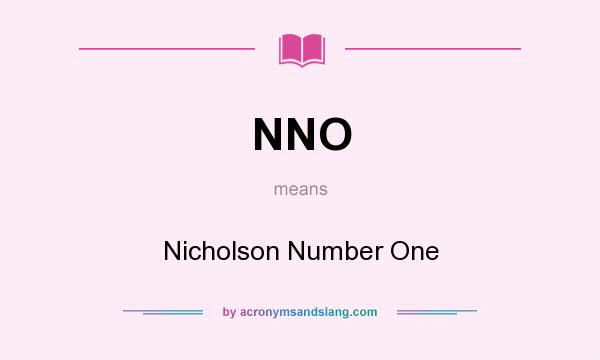 What does NNO mean? It stands for Nicholson Number One