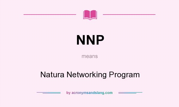 What does NNP mean? It stands for Natura Networking Program