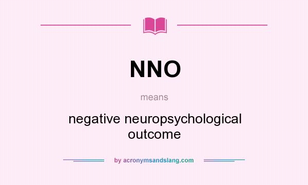 What does NNO mean? It stands for negative neuropsychological outcome