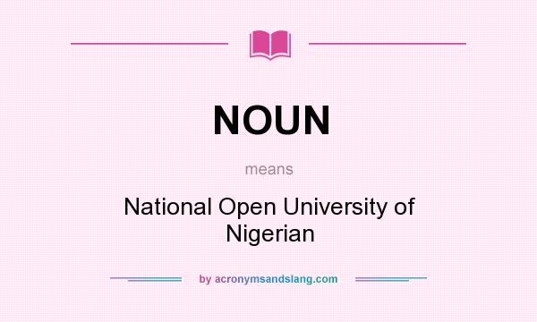 What does NOUN mean? It stands for National Open University of Nigerian