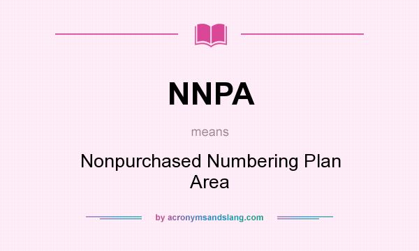 What does NNPA mean? It stands for Nonpurchased Numbering Plan Area