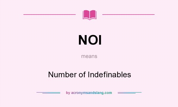 What does NOI mean? It stands for Number of Indefinables