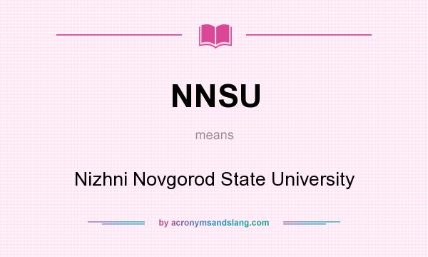 What does NNSU mean? It stands for Nizhni Novgorod State University