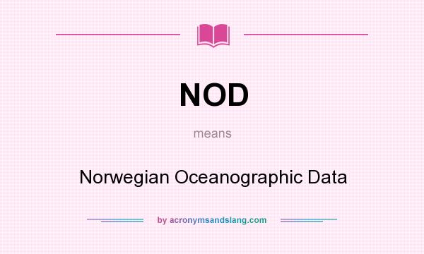 What does NOD mean? It stands for Norwegian Oceanographic Data