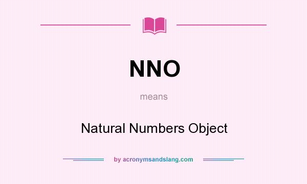 What does NNO mean? It stands for Natural Numbers Object