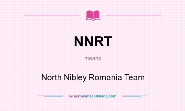 What does NNRT mean? It stands for North Nibley Romania Team