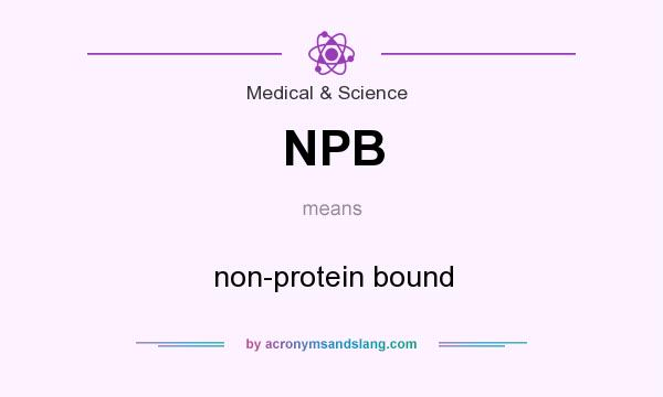 What does NPB mean? It stands for non-protein bound