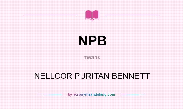 What does NPB mean? It stands for NELLCOR PURITAN BENNETT