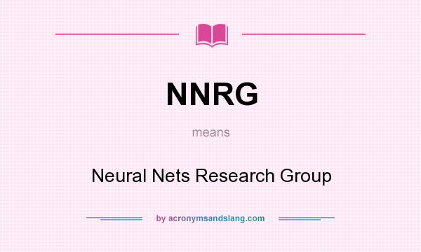What does NNRG mean? It stands for Neural Nets Research Group
