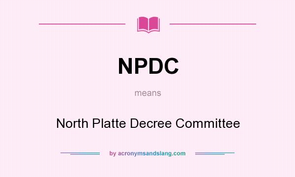 What does NPDC mean? It stands for North Platte Decree Committee