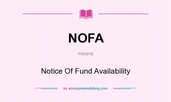 What does NOFA mean? It stands for Notice Of Fund Availability