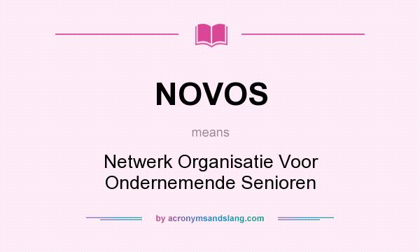 What does NOVOS mean? It stands for Netwerk Organisatie Voor Ondernemende Senioren
