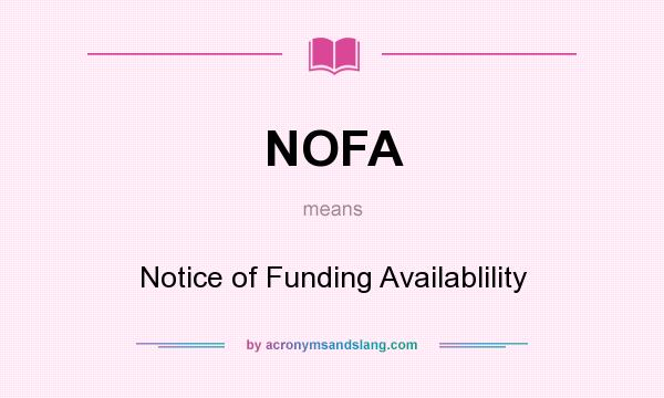 What does NOFA mean? It stands for Notice of Funding Availablility