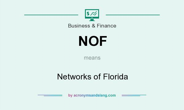 What does NOF mean? It stands for Networks of Florida