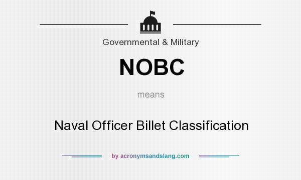 What does NOBC mean? It stands for Naval Officer Billet Classification