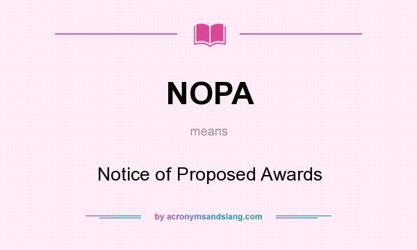 What does NOPA mean? It stands for Notice of Proposed Awards
