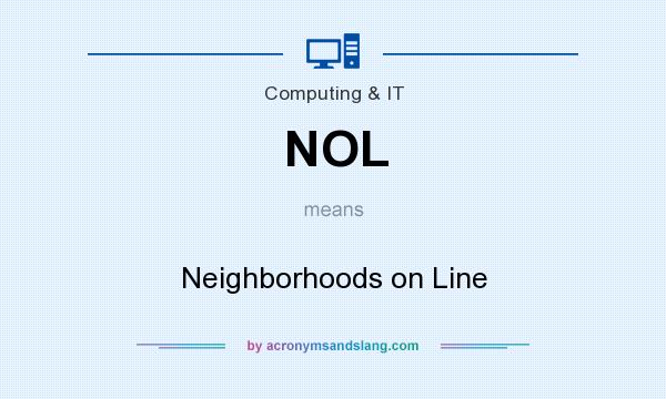 What does NOL mean? It stands for Neighborhoods on Line