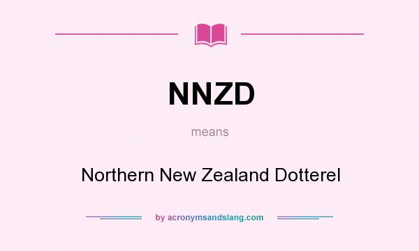 What does NNZD mean? It stands for Northern New Zealand Dotterel