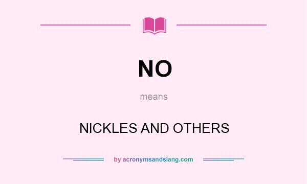 What does NO mean? It stands for NICKLES AND OTHERS