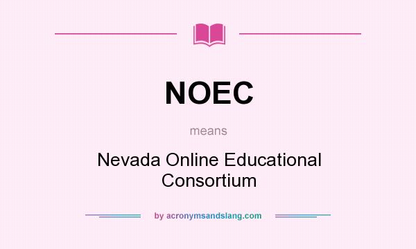 What does NOEC mean? It stands for Nevada Online Educational Consortium