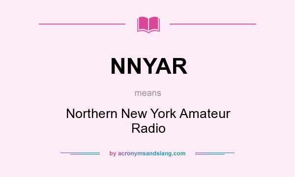 What does NNYAR mean? It stands for Northern New York Amateur Radio