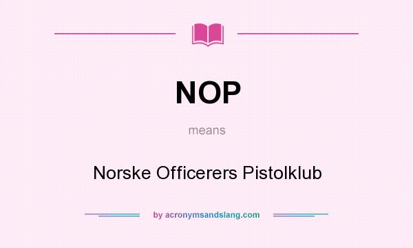 What does NOP mean? It stands for Norske Officerers Pistolklub