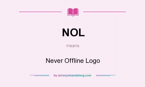 What does NOL mean? It stands for Never Offline Logo