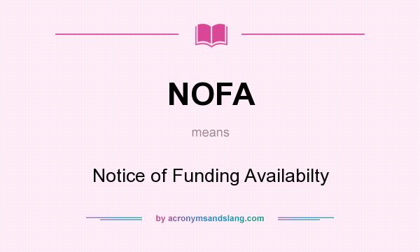 What does NOFA mean? It stands for Notice of Funding Availabilty
